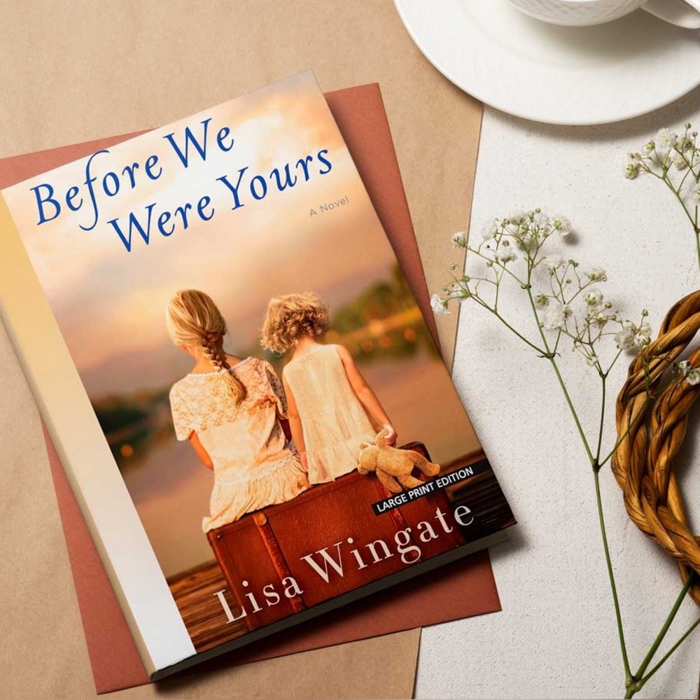 Lisa Wingate
Before We Were Yours: A Novel